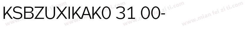 KSBZUXIKAK0 31 00字体转换